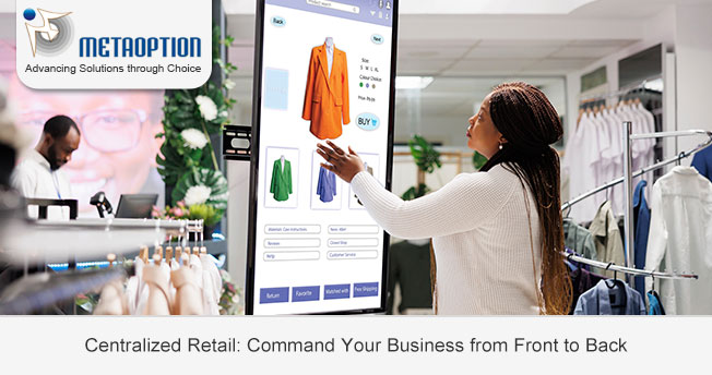 Centralized Retail: Command Your Business from Front to Back