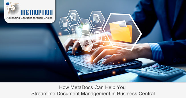 How MetaDocs Can Help You Streamline Document Management in Business Central