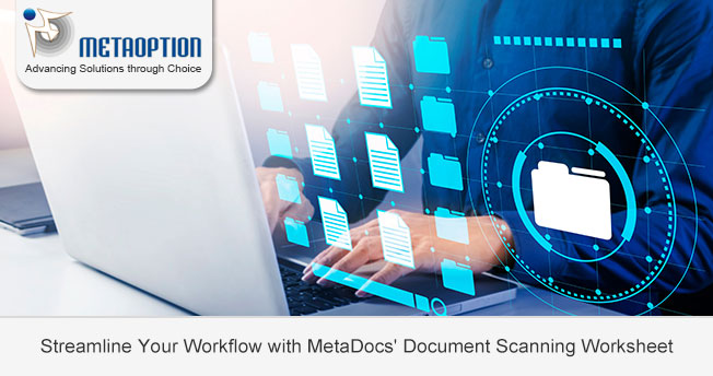 Streamline Your Workflow with MetaDocs' Document Scanning Worksheet