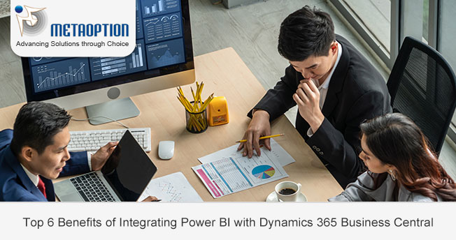 Top 6 Benefits of Integrating Power BI with Dynamics 365 Business Central