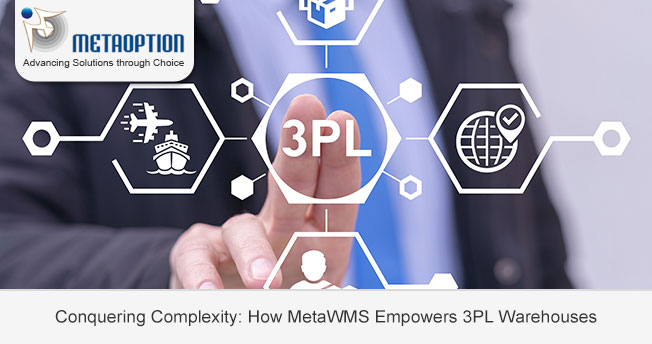 Conquering Complexity: How MetaWMS Empowers 3PL Warehouses