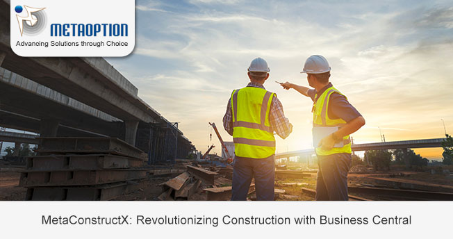 MetaConstructX: Revolutionizing Construction with Business Central