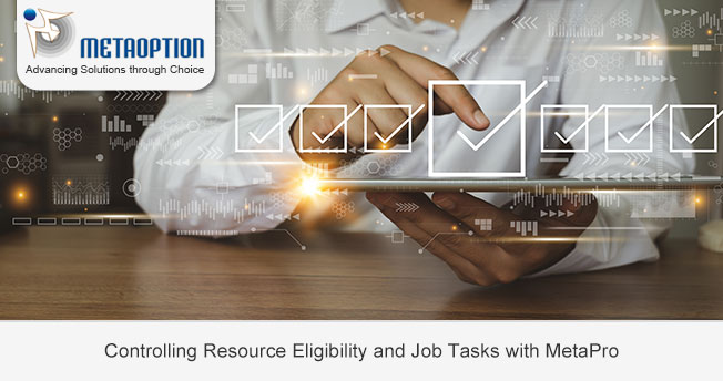 Controlling Resource Eligibility and Job Tasks with MetaPro