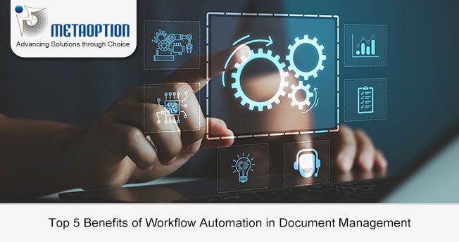 Top 5 Benefits of Workflow Automation in Document Management