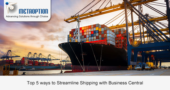 Top 5 ways to Streamline Shipping with Business Central