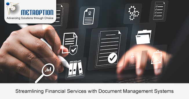 Streamlining Financial Services with Document Management Systems